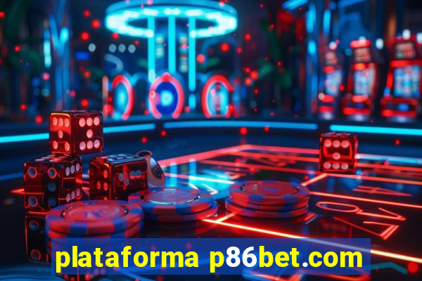 plataforma p86bet.com